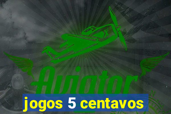 jogos 5 centavos